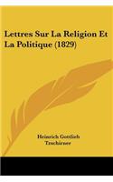 Lettres Sur La Religion Et La Politique (1829)