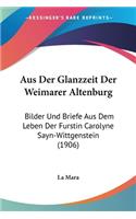 Aus Der Glanzzeit Der Weimarer Altenburg