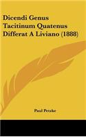 Dicendi Genus Tacitinum Quatenus Differat a Liviano (1888)
