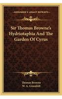 Sir Thomas Browne's Hydriotaphia And The Garden Of Cyrus: (English)