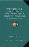 Principles of Christianity: Being an Essay Towards a More Correct Apprehension of Christian Doctrine, Mainly Soteriological (1888)