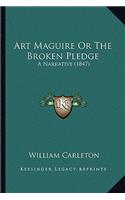 Art Maguire or the Broken Pledge