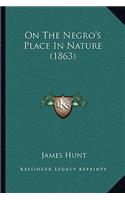 On the Negro's Place in Nature (1863)