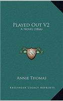 Played Out V2: A Novel (1866)