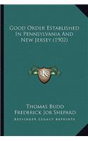 Good Order Established In Pennsylvania And New Jersey (1902)