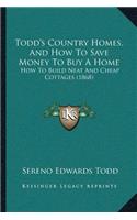 Todd's Country Homes, And How To Save Money To Buy A Home