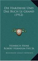 Die Harzreise Und Das Buch Le Grand (1912)