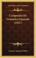Compendio De Gramatica Espanola (1921)