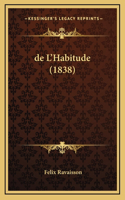 de L'Habitude (1838)