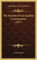 The Narrative Of An Expelled Correspondent (1877)