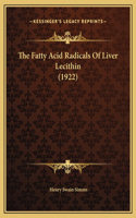 The Fatty Acid Radicals Of Liver Lecithin (1922)
