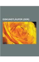 Eiskunstlaufer (Ddr): Katarina Witt, Ingo Steuer, Anett Potzsch-Rauschenbach, Tassilo Thierbach, Gabriele Seyfert, Sabine Baess, Jan Hoffman(German)
