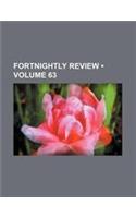 The Fortnightly Volume 63
