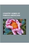 Country Homes of Famous Americans