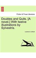 Doubles and Quits. [A Novel.] with Twelve Illustrations by Sylvestris.