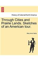 Through Cities and Prairie Lands. Sketches of an American Tour.: (English)