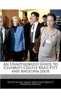 An Unauthorized Guide to Celebrity Couple Brad Pitt and Angelina Jolie: (English)