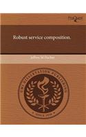 Robust Service Composition
