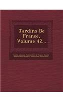 Jardins de France, Volume 42...