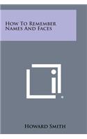 How to Remember Names and Faces