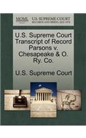 U.S. Supreme Court Transcript of Record Parsons V. Chesapeake & O. Ry. Co.