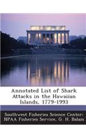 Annotated List of Shark Attacks in the Hawaiian Islands, 1779-1993
