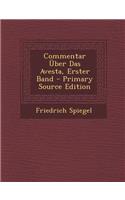 Commentar Uber Das Avesta, Erster Band
