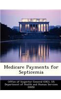 Medicare Payments for Septicemia: (English)