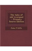 The Tales of Old Liverpool