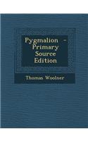 Pygmalion - Primary Source Edition