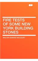 Fire Tests of Some New York Building Stones