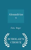 Alexandrines - Scholar's Choice Edition