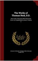 The Works of Thomas Reid, D.D.