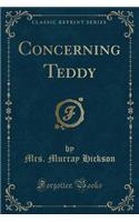 Concerning Teddy (Classic Reprint)