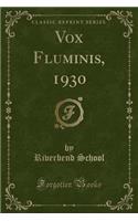 Vox Fluminis, 1930 (Classic Reprint)