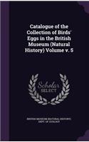 Catalogue of the Collection of Birds' Eggs in the British Museum (Natural History) Volume V. 5