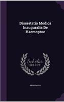 Dissertatio Medica Inauguralis de Haemoptoe