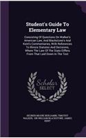 Student's Guide To Elementary Law