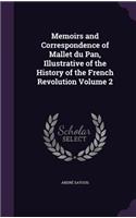 Memoirs and Correspondence of Mallet du Pan, Illustrative of the History of the French Revolution Volume 2