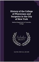 History of the College of Physicians and Surgeons in the City of New York