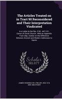 The Articles Treated on in Tract 90 Reconsidered and Their Interpretation Vindicated