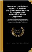 Lettere storiche, dall'anno 1509 al 1528. Ridotte a castigata lezione e corredate di note per cura di Bartolommeo Bressan. Aggiuntievi