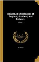 HOLINSHED'S CHRONICLES OF ENGLAND, SCOTL