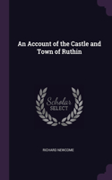 An Account of the Castle and Town of Ruthin