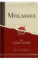 Molasses (Classic Reprint)