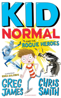 Kid Normal and the Rogue Heroes: Kid Normal 2: (Kid Normal)