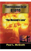 Thermonuclear Blood