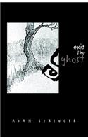 Exit the Ghost
