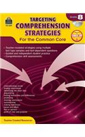 Targeting Comprehension Strategies for the Common Core Grd 8