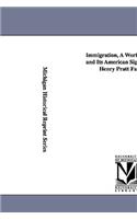 Immigration, a World Movement and Its American Significance, by Henry Pratt Fairchild.